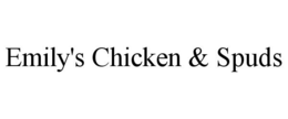 EMILY'S CHICKEN & SPUDS trademark