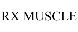 RX MUSCLE trademark