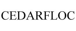 CEDARFLOC trademark