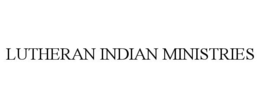 LUTHERAN INDIAN MINISTRIES trademark