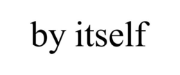 BY ITSELF trademark