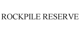 ROCKPILE RESERVE trademark