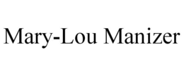 MARY-LOU MANIZER trademark