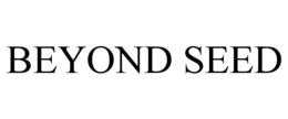 BEYOND SEED trademark