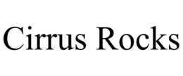 CIRRUS ROCKS trademark