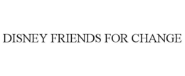 DISNEY FRIENDS FOR CHANGE trademark