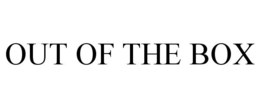 OUT OF THE BOX trademark