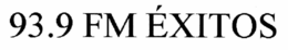 93.9 FM ÉXITOS trademark