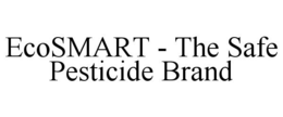 ECOSMART - THE SAFE PESTICIDE BRAND trademark