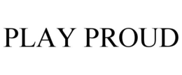 PLAY PROUD trademark