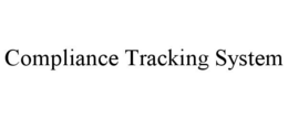 COMPLIANCE TRACKING SYSTEM trademark