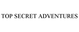 TOP SECRET ADVENTURES trademark