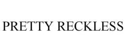 PRETTY RECKLESS trademark
