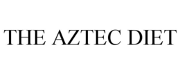 THE AZTEC DIET trademark