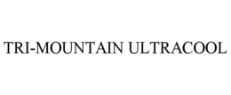 TRI-MOUNTAIN ULTRACOOL trademark
