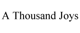 A THOUSAND JOYS trademark