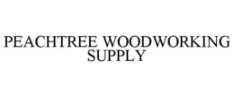 PEACHTREE WOODWORKING SUPPLY trademark