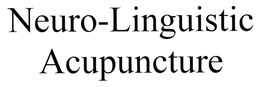 NEURO-LINGUISTIC ACUPUNCTURE trademark
