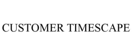 CUSTOMER TIMESCAPE trademark