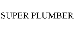 SUPER PLUMBER trademark