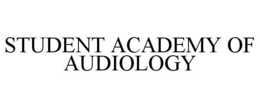STUDENT ACADEMY OF AUDIOLOGY trademark