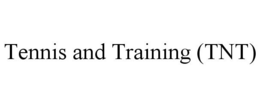 TENNIS AND TRAINING (TNT) trademark