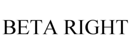 BETA RIGHT trademark