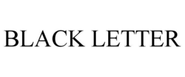 BLACK LETTER trademark