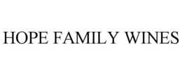 HOPE FAMILY WINES trademark
