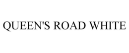 QUEEN'S ROAD WHITE trademark
