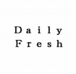 DAILY FRESH trademark