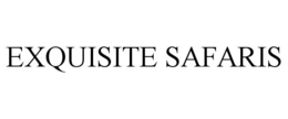 EXQUISITE SAFARIS trademark