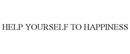 HELP YOURSELF TO HAPPINESS trademark