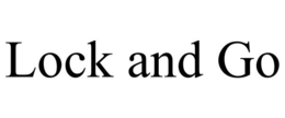 LOCK AND GO trademark