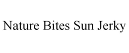 NATURE BITES SUN JERKY trademark
