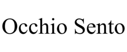 OCCHIO SENTO trademark