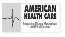 AMERICAN HEALTH CARE INTEGRATING DISEASE MANAGEMENT AND PBM SERVICES trademark