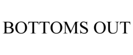 BOTTOMS OUT trademark