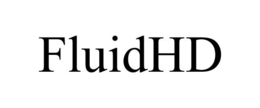 FLUIDHD trademark