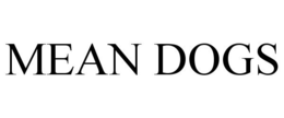 MEAN DOGS trademark