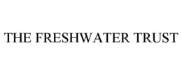 THE FRESHWATER TRUST trademark