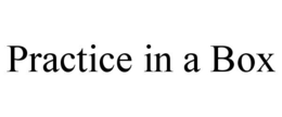 PRACTICE IN A BOX trademark