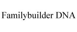 FAMILYBUILDER DNA trademark