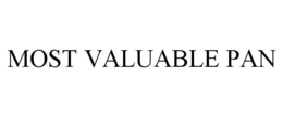 MOST VALUABLE PAN trademark