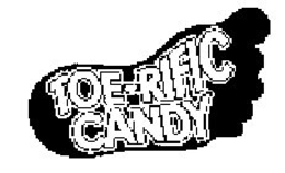 TOE-RIFIC CANDY trademark