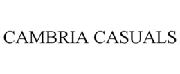 CAMBRIA CASUALS trademark