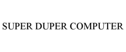SUPER DUPER COMPUTER trademark