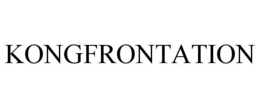 KONGFRONTATION trademark