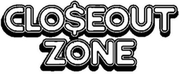 CLO$EOUT ZONE trademark
