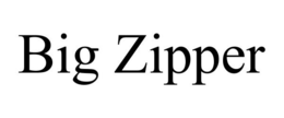 BIG ZIPPER trademark